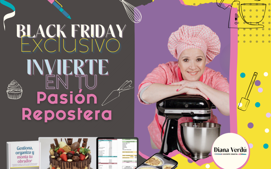 Black Friday Exclusivo: Invierte en tu pasión repostera