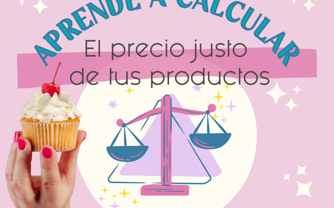 Descubre el superpoder repostero para dejar de trabajar gratis y empezar a ganar de verdad: El escandallo.